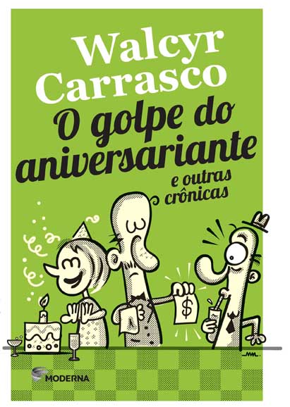 Capa O golpe do aniversariante e outras crônicas